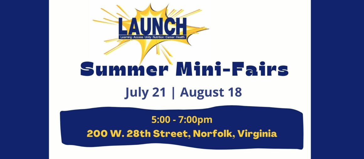 LAUNCH Mini-Fairs ~ July 21 & August 18